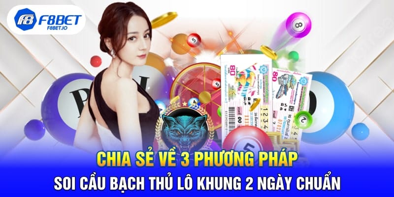 3 Phương Pháp Đánh Bạch Thủ Lô Khung 3 Ngày Hiệu Quả